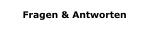 Fragen & Antworten