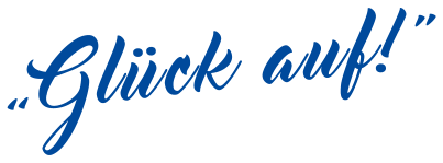 „Glück auf!“